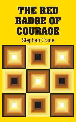 The Red Badge of Courage by Crane, Stephen