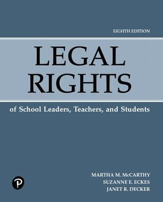 Legal Rights of School Leaders, Teachers, and Students by McCarthy, Martha