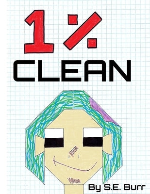 1% Clean: A Funny Story about Fractions and Percents by Burr, S. E.