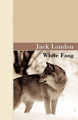 White Fang by London, Jack