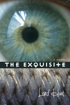 The Exquisite by Hunt, Laird