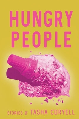 Hungry People by Coryell, Tasha