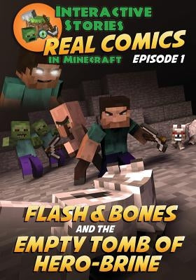 Flash and Bones and the Empty Tomb of Herobrine by Crowther, Calvin