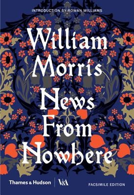 News from Nowhere: A Facsimile Edition by Morris, William
