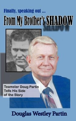 From My Brother's Shadow by Partin, Douglas Westley