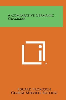 A Comparative Germanic Grammar by Prokosch, Eduard