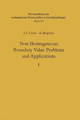 Non-Homogeneous Boundary Value Problems and Applications: Vol. 1 by Lions, Jacques Louis