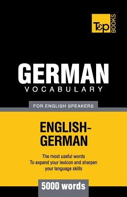 German vocabulary for English speakers - 5000 words by Taranov, Andrey