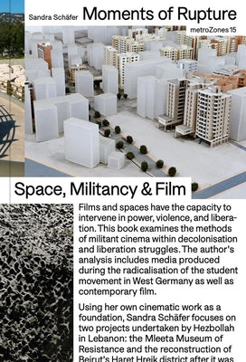 Sandra Schäfer: Moments of Rupture: Spaces, Militancy & Film by Schafer, Sandra