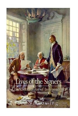 Lives of Signers of the Declaration of Independence by Lossing, Benson John