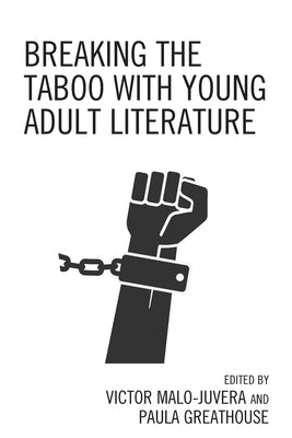Breaking the Taboo with Young Adult Literature by Malo-Juvera, Victor
