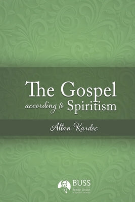 The Gospel According to Spiritism by Duncan, Janet