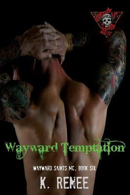 Wayward Temptation by Renee, K.