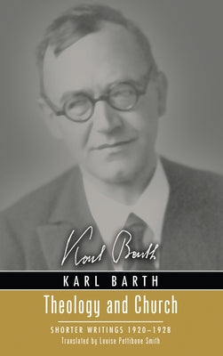 Theology and Church by Barth, Karl