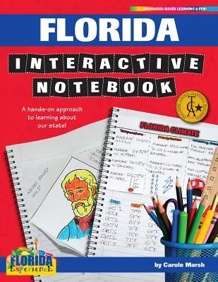 Florida Interactive Notebook: A Hands-On Approach to Learning about Our State! by Marsh, Carole
