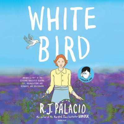 White Bird by Palacio, R. J.