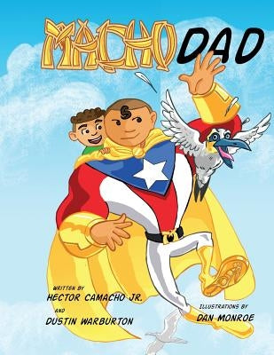 Macho Dad by Camacho, Hector