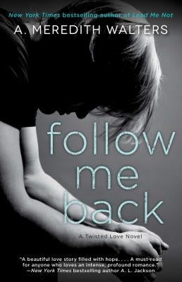 Follow Me Back by Walters, A. Meredith