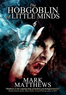 The Hobgoblin of Little Minds by Matthews, Mark