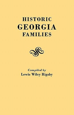 Historic Georgia Families by Rigsby, Lewis Wiley