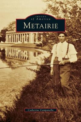 Metairie by Campanella, Catherine