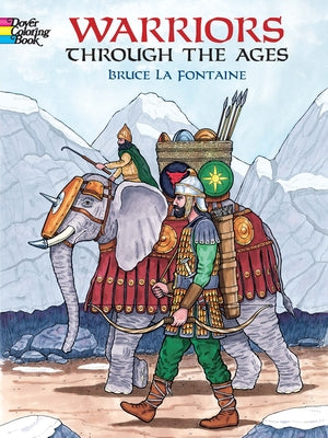 Warriors Through the Ages Coloring Book by LaFontaine, Bruce
