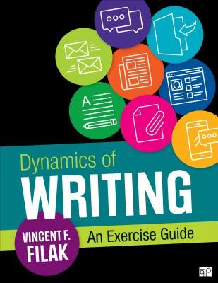 Dynamics of Writing: An Exercise Guide by Filak, Vincent F.