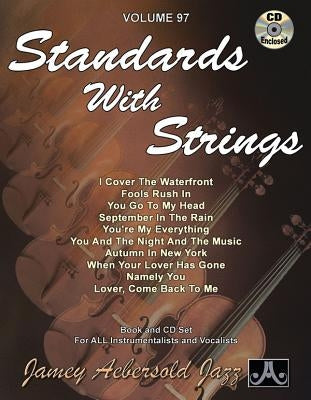 Jamey Aebersold Jazz -- Standards with Strings, Vol 97: Book & CD by Aebersold, Jamey