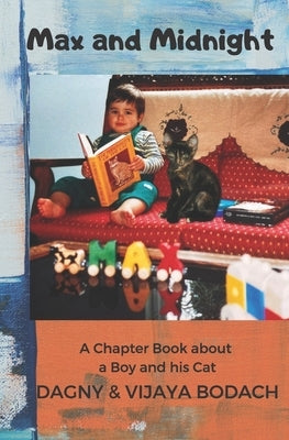 Max and Midnight: A Chapter Book about a Boy and his Cat by Bodach, Dagny