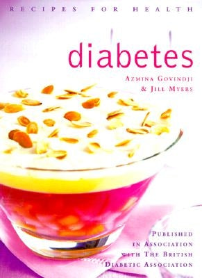 Diabetes: Low Fat, Low Sugar, Carbohydrate-Counted Recipes for the Management of Diabetes by Govindji, Azmina