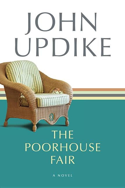 The Poorhouse Fair by Updike, John