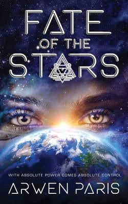 Fate of the Stars by Paris, Arwen
