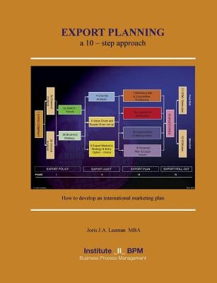 Export Planning: A 10 - step approach by Leeman, Joris J. a.