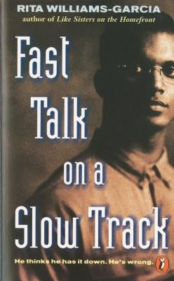 Fast Talk on a Slow Track by Williams-Garcia, Rita