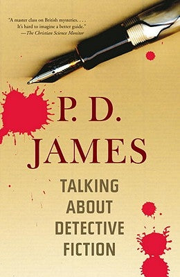 Talking about Detective Fiction by James, P. D.