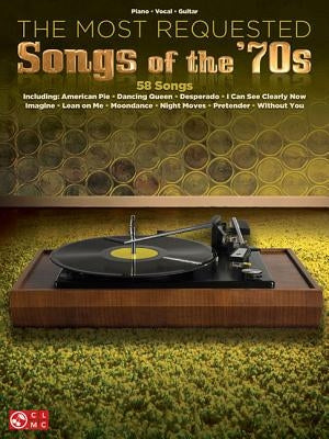 The Most Requested Songs of the '70s by Hal Leonard Corp