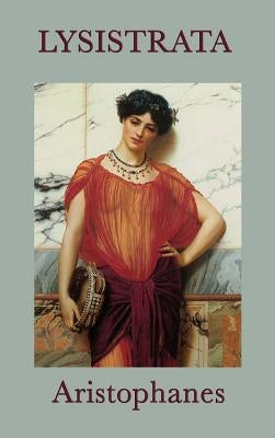 Lysistrata by Aristophanes, Aristophanes