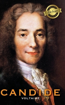 Candide (Deluxe Library Edition) (Annotated) by Voltaire