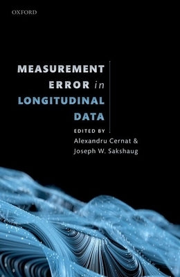 Measurement Error in Longitudinal Data by Cernat, Alexandru