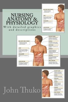 Nursing Anatomy & Physiology by Thuko, John