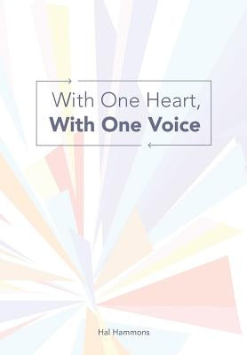 With One Heart, with One Voice by Hammons, Hal