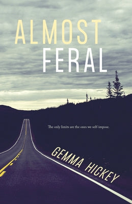 Almost Feral by Hickey, Gemma