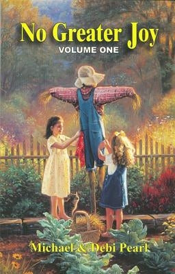 No Greater Joy: Volume One by Pearl, Michael