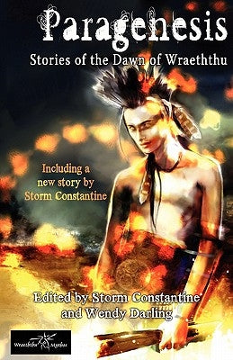 Paragenesis: Stories from the Dawn of Wraeththu by Constantine, Storm