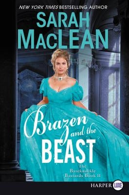Brazen and the Beast: The Bareknuckle Bastards Book II by MacLean, Sarah