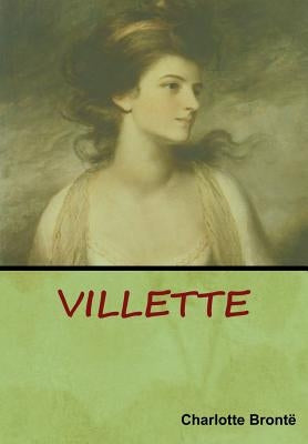 Villette by Brontë, Charlotte
