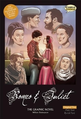 Romeo and Juliet the Graphic Novel: Original Text by Shakespeare, William