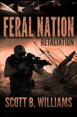 Feral Nation - Retaliation by Williams, Scott B.