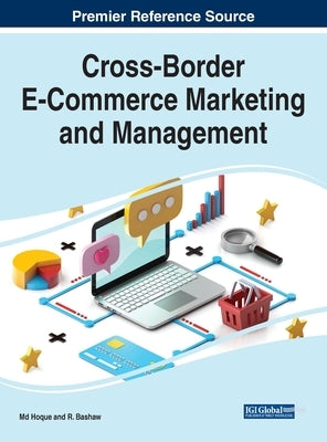 Cross-Border E-Commerce Marketing and Management by Hoque, MD Rakibul