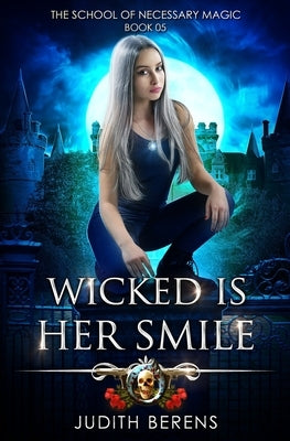 Wicked Is Her Smile: An Urban Fantasy Action Adventure by Carr, Martha